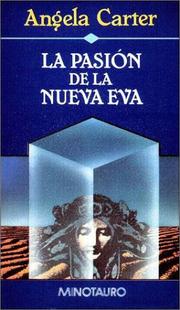 Cover of: La Pasion de La Nueva Eva by Angela Carter