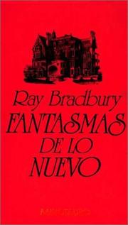 Cover of: Fantasmas de lo nuevo by Ray Bradbury