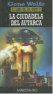 Cover of: La Ciudadela de Autarca / The Citadel of the Autarch (Libro del Sol Nuevo) by Gene Wolfe