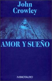 Cover of: Amor y Sueño by John Crowley