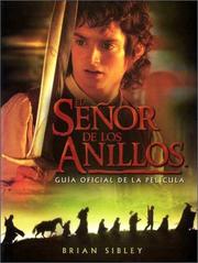Cover of: Guia Oficial de La Pelicula El Señor de Los Anillos by Brian Sibley