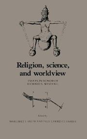 Cover of: Religion, science, and worldview: essays in honor of Richard S. Westfall