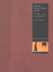 Cover of: Historias Locales / Disenos Globales: Colonialidad, Conocimientos Subalternos Y Pensamiento Fronterizo (Cuestiones De Antagonismo)