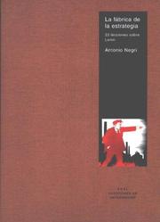 Cover of: La Fabrica De La Estrategia: 33 Lecciones Sobre Lenin (Cuestiones De Antagonismo)
