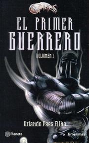 Cover of: Primer Guerrero, El - Vol. I by Orlando Paes Filho
