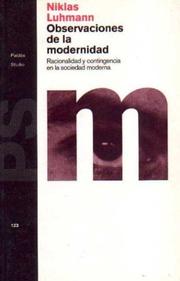Cover of: Observaciones De La Modernidad/ Observations on Modernity: Racionalidad Y Contingencia En La Sociedad Moderna / Rationality and Contingency in Modern Society (Paidos Studio)