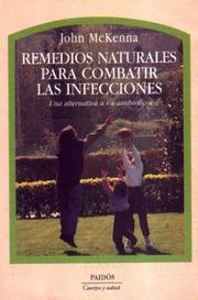 Cover of: Remedios Naturales Para Combatir Las Infecciones / Alternatives to Antibiotics: Una Alternativa a Los Antibioticos (Cuerpo Y Salud / Body and Health)