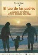 Cover of: El Tao De Los Padres (Guias Para Padres (Paidos))
