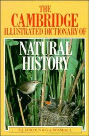 The Cambridge illustrated dictionary of natural history by Roger J. Lincoln