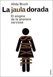 Cover of: LA Jaula Dorada: El Enigma De LA Anorexia Nerviosa