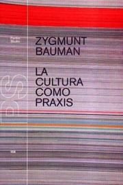 La Cultura como praxis/ Culture as Praxis (Studio) by Zygmunt Bauman