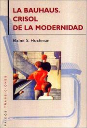 Cover of: La Bauhaus. Crisol De La Modernidad by Elaine S. Hochman