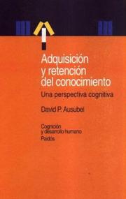 Cover of: Adquisicion Y Retencion Del Conocimiento/The Adquisition and Retention of Knowledge: Una Perspectiva Cognitiva / A Cognitive View (Cognicion Y Desarrollo Humano / Cognition and Human Development)