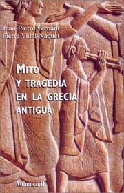 Cover of: Mito y tragedia en la Grecia Antigua/ Myth and Tragedy in Ancient Greece (Origenes/ Origins)