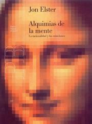 Cover of: Alquimias de la mente/ Alchemies of the Mind: La Racionalidad Y Las Emociones/ Rationality and the Emotions (Basica/ Basic)