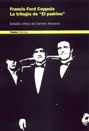 Cover of: Francis Ford Coppola. La Trilogia De el Padrino by Carmen Arocena