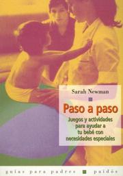 Cover of: Paso a paso: Juegos y actividades para ayudar a tu bebe con necesidades especial (Guias Para Padres Paidos)