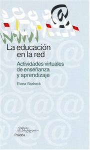 Cover of: La educacion en la red / Education in the Red: Actividades Virtuales de Ensenanza y Aprendizaje / Virtual Activities for Teaching and Learning (Papeles De Pedagogia / Pedagogy Papers)