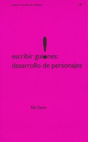 Cover of: Escribir Guiones, Desarrollo De Personajes