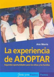 Cover of: La experiencia de Adoptar/ The Adoption Experience by Ann Morris