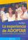 Cover of: La experiencia de Adoptar/ The Adoption Experience