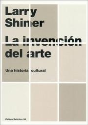 Cover of: La Invencion Del Arte/the Invention Of Art by Larry Shiner