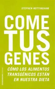 Cover of: Como Tus Genes / Eat Your Genes: Como los Alimentos Transgenicos estan en Nuestra Dieta / How Genetically Modified Food is Entering Our Diet (Paidos Controversias / Paidos Contraversies)