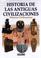 Cover of: Historia De Las Antiguas Civilizaciones