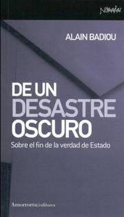 Cover of: de Un Desastre Oscuro by Alain Badiou