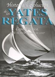 Cover of: Historia y Evolucion de Los Yates de Regata
