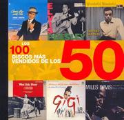 Cover of: Los 100 discos mas vendidos de los 50/ The 100 Best-Selling Albums of the 50s by Charlotte Greig