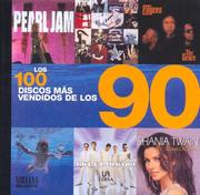 Cover of: Los 100 Discos Mas Vendidos De Los 90/ The 100 Best-Selling Albums of the 90s