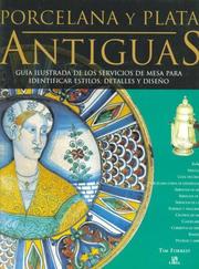 Cover of: Porcelana Y Plata Antiguas/ Porcelain and Platinum Antiques