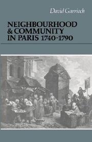 Cover of: Neighbourhood and community in Paris, 1740-1790