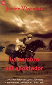 La Sombra Del Apostador/the Shadow of the Gambler by Javier Vasconez