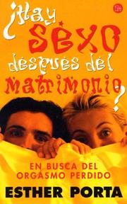 Hay Sexo Despues Del Matrimonio?/is There Sex After Marriage? by Esther Porta