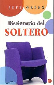 Cover of: Diccionario del Soltero / Dictionary for Singles by Jeff Green