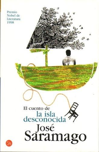 El cuento de la isla desconocida/ The Tale of the Unknown Island by José Saramago