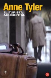 Cover of: El turista accidental / The Accidental Tourist by Anne Tyler