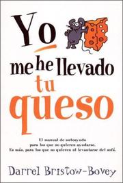 Cover of: Yo Me He Llevado Tu Queso by Robert Bristow