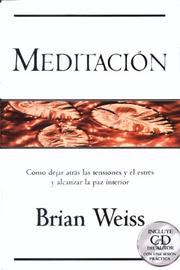 Cover of: Meditacion: Como dejar atras las tensiones y el estres y alcanzar la paz interior