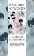 Cover of: La mujer comestible by Margaret Atwood