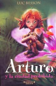 Cover of: Arturo y La Ciudad Prohibida by Luc Besson