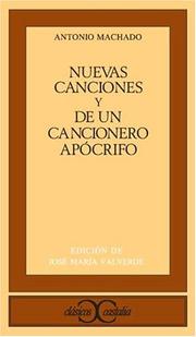 Cover of: Nuevas canciones / De un cancionero apócrifo by Miguel Herandez