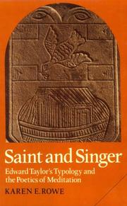 Cover of: Saint and singer: Edward Taylor's typology and the poetics of meditation