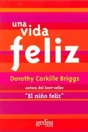 Cover of: Una Vida Feliz by Dorothy Corkille Briggs
