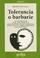 Cover of: Tolerancia o barbarie