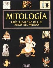 Cover of: Mitologia - Guia Ilustrada de Mitos del Mundo