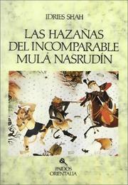 Cover of: Hazanas del incomparable Mula Nasrudin / The Exploits of the Incomparable Mulla Nasrudin (Paidos Orientalia) by Idries Shah