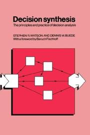 Cover of: Decision Synthesis by Stephen R. Watson, Dennis M. Buede